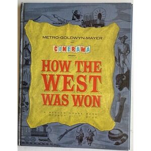 How the West Was Won Metro-Goldwyn-Mayer Cinerama Book 1963 HC (H8)